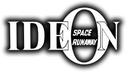 IDEON SPACE RUNAWAY